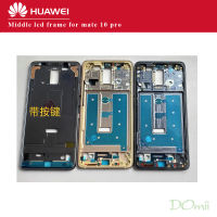 กรอบกลางสำหรับ Huawei Mate 10 Pro ด้านหน้า Lcd ผู้ถือด้านหลังแผ่น Chassis BLA-L29 BLA-L09 BLA-AL00 BLA-A09