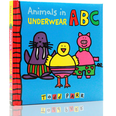 English original picture book animals in underwear ABC animal underwear soft leather hard page flip through the works of famous Todd Parr childrens enlightenment books