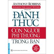 Sách Đánh Thức Con Người Phi Thường Trong Bạn Bìa mềm Tái Bản 2020