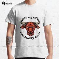 New Do Not Pet The Fluffy Cow Classic 5 T-Shirt T Shirt Dress Cotton Xs-5Xl Streetwear Tshirt New Popular Retro Gd Hip Hop