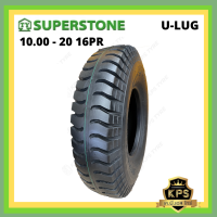 10.00-20 16PR ยี่ห้อ SUPERSTONE รุ่น U-LUG ยางรถบรรทุกผ้าใบ