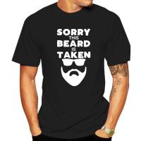 Mens Sorry This Beard Is Taken Funny Valentines Day For Him T-Shirt Classic Men Top T-Shirts Unique Tees Cotton Fitness Tight