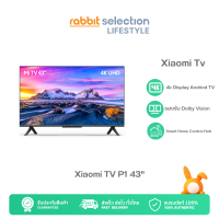 Xiaomi Mi TV P1 43" Android TV ความคมชัดระดับ 4K UHD รองรับ Netflix,Youtube,Google Assistant | ประกันศูนย์ไทย 3 ปี