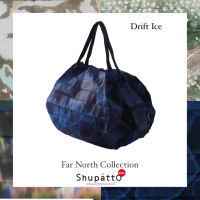 Shupatto Far North ลาย Drift Ice - ขนาด M