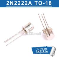 10pcs 2N2222A 2N2222 TO-18 NPN 40V 0.8A Transistor