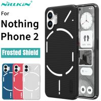 เคส Nothing Phone 2 Frosted Shield Nillkin พีซีฮาร์ดปกหลังเคสสำหรับ Nothing Phone 2