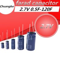 2pcs 2.7V farad capacitor 10F 15F 20F 25F 30F 50F 60F 70F 100F 120F 0.5F 1.0F 1F 2F 3.3F 4F 4.7F 5F 6F 7F 8F super capacitors