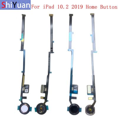 ลายนิ้วมือเซ็นเซอร์ปุ่มโฮม Flex Cable Ribbon สําหรับ iPad 10.2 2019 A2197 A2200 A2198 Touch Sensor Flex อะไหล่