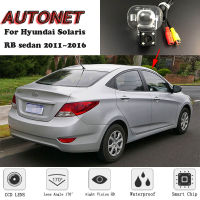 AUTONET กล้องมองหลังสำรองสำหรับ Hyundai Solaris RB Sedan 2011 2012 2013 2014 2015 2016 Night Vision กล้องป้ายทะเบียน