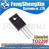 10pcs STF4LN80K5 STF7NM80 STF8NM50N STF9NM60N STF10NM60N STF11NM60N 4LN80K5 F7NM80 F8NM50N F9NM60N 10NM60N F11NM60N  TO220F WATTY Electronics