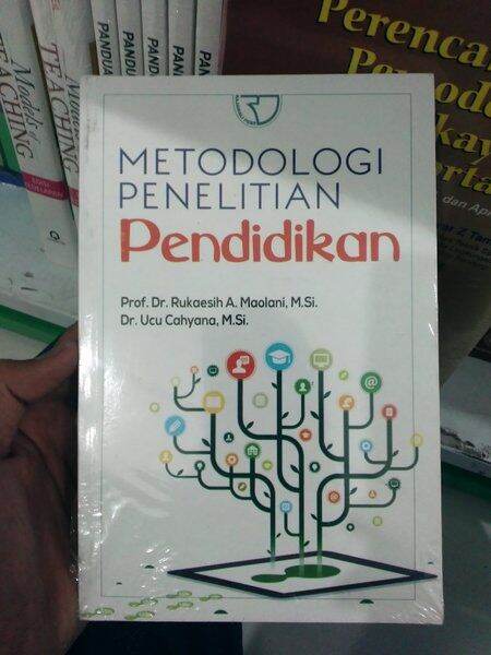 Buku Metodologi Penelitian Pendidikan - Ucu Cahyana & Rukaesih A ...