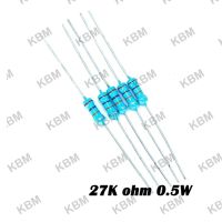 Resistor ตัวต้านทาน 27Kohm 0.25W 0.5W 1W 2W 5W 10W 28.7K ohm 0.125W 1%