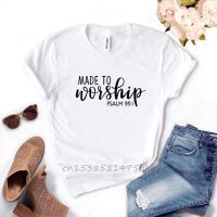 Made To Worship Women Tshirt No Fade Premium T Shirt Gift For Lady Girl Street Woman T-Shirts Graphic Top Tee Customize