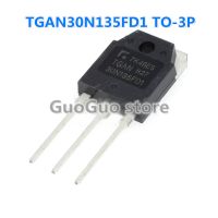 5ชิ้น TO-3P 30N135FD1 TGAN30N135FD1 30A TO3P/1350V เตาแม่เหล็กไฟฟ้า IGBT ท่อไฟฟ้า