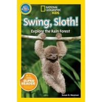 National Geographic readers: swing, sloth! Pre reader childrens English Enlightenment picture book childrens popular science English original