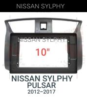 หน้ากากวิทยุ NISSAN SYLPHY/PULSAR /BLUEBIRD ปี2012-2017 สำหรับเปลี่ยนจอ android10"