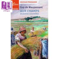 French version of Maupassant in the field and other novels aux champs et Autres Nouvelles French original Guy de Maupassant[Zhongshang original]