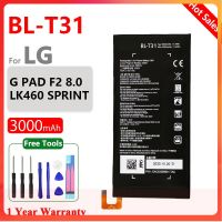 ของแท้3000MAh BL T31 BL-T31Replacement แบตเตอรี่สำหรับ LG G PAD F2 8.0 LK460คุณภาพสูงโทรศัพท์มือถือแบตเตอรี่ + เครื่องมือฟรี