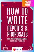 หนังสืออังกฤษใหม่ How to Write Reports and Proposals : Create Attention-Grabbing Documents that Achieve Your Goals (Creating Success) (6TH) [Paperback]