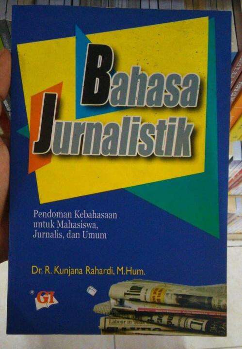 BUKU BAHASA JURNALISTIK - KUNJANA RAHARDI - GHALIA INDONESIA | Lazada ...