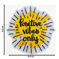 JPatch - (Positive Vibes Only) คำ ข้อความ บทความ บรรยากาศเชิงบวกเท่านั้น สีเหลือง  ตัวรีดติดเสื้อ อาร์มรีด อาร์มปัก มีกาวในตัว การ์ตูนสุดน่ารัก งาน DIY Embroidered Iron/Sew on Patches