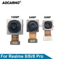 Aocarmo สําหรับ Realme 8 Pro 8i 8Pro ด้านหลังด้านหลังกล้องหลักหลักโมดูล Flex Cable 64MP 50MP 108MP อะไหล่