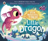 TEN MINUTES TO BED: LITTLE DRAGON (BB)