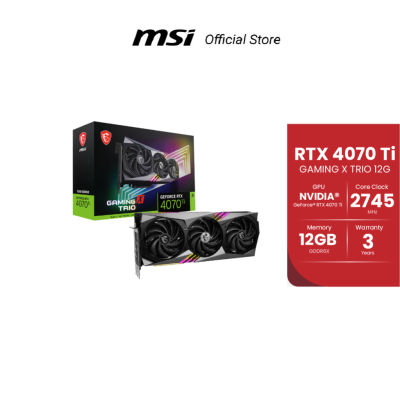 MSI GeForce RTX 4070 Ti GAMING X TRIO 12G (การ์ดจอแสดงผล)