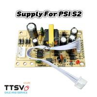 บอร์ดจ่ายไฟ ภาคจ่ายไฟ Power Supply สำหรับ PSI S2 (ใช้กับรุ่น PSI OkX หรือ S2X ไม่ได้) PCB S2 Mainbord PSI S2