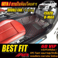 Isuzu D-max Double Cab (4 Doors 4ประตู) 2011-2019 พรมรถยนต์ Isuzu D-max 2011 2012 2013 2014 2015 2016 2017 2018 2019 พรม6D VIP Bestfit Auto