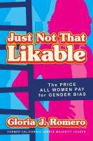 หนังสืออังกฤษ Just Not That Likable : The Price All Women Pay for Gender Bias [Hardcover]