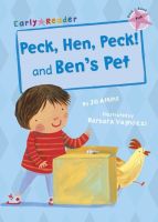 EARLY READER PINK 1:PECK, HEN, PECK! AND BENS PET BY DKTODAY