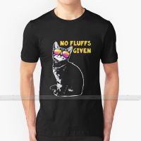 No Fluffs Given For Men Women T Shirt Tops Summer Cotton T   Shirts Big Size S   6XL Fluff Fluffs Given No Fluffs Given Cat Love XS-6XL