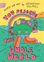 หนังสืออังกฤษใหม่ You Deserve the Whole World [Hardcover]