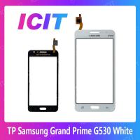 Samsung Grand Prime/G530 อะไหล่ทัสกรีน Touch Screen For Samsung Grand Prime/G530 สินค้าพร้อมส่ง คุณภาพดี อะไหล่มือถือ (ส่งจากไทย) ICIT 2020