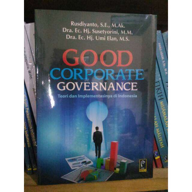 Good Corporate Governance; Teori Dan Implementasinya Di Indonesia ...