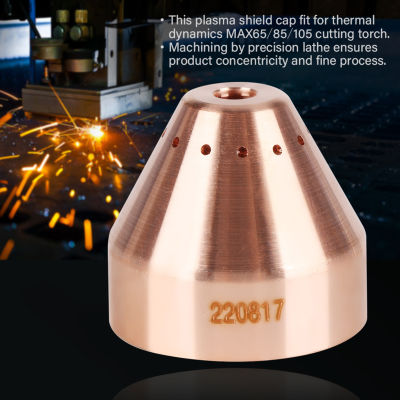 5 pcs Plasma Consumables 220817 Plasma Shield Cap Fit MAX65/85/105 Plasma Cutter Torch