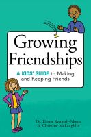 หนังสืออังกฤษใหม่ Growing Friendships: A Kids Guide to Making and Keeping Friends Paperback