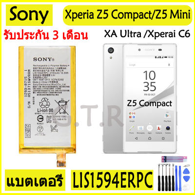 แบตเตอรี่ แท้ Sony Xperia Z5 Compact E5823 Z5C / Z5 Mini / XA Ultra /C6 battery แบต LIS1594ERPC 2700mAh รับประกัน 3 เดือน