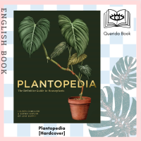 [Querida] หนังสือภาษาอังกฤษ Plantopedia : The Definitive Guide to House Plants [Hardcover] Lauren Camilleri, Sophia Kaplan