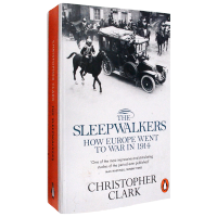 The sleepwalker in 1914 how to go to "World War I" Christopher Clark