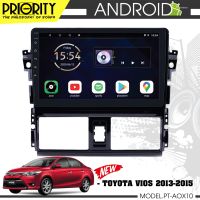 จอแอนดรอยด์ PRIORITY จอ android ตรงรุ่นพร้อมหน้ากาก TOYOTA-VIOS-YARIS 2013-2016 ANDROID CPU 4 Core RAM2 ROM32 10 นิ้ว