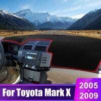 สำหรับ Toyota Mark Xreiz 2005 2006 2007 2008 2009รถ Dashboard Sun Shade ฝาครอบโต๊ะ Non-Slip Pad อุปกรณ์เสริม