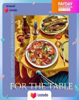 หนังสือใหม่พร้อมส่ง For the Table: Easy, Adaptable, Crowd-Pleasing Recipes [Hardcover]