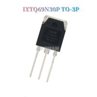 2ชิ้น TO-3P IXTQ69N30P 69N30P 69N30 69A TO3P/300V N-Channel ทรานซิสเตอร์ใหม่แบบดั้งเดิม MOSFET