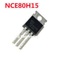 5Pcs NCE80H15ใหม่เอี่ยม80H15 TO-220 80V 150A,รับประกันคุณภาพ