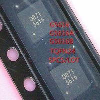 5PCS/LOT G5616R51U G5616 G5616AR51U G5616A G5616BRZ1U G5616B TQFN-24 SMD IC chip In Stock NEW original IC