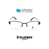 PLAYBOY แว่นสายตาทรงเหลี่ยม PB-56327-C2 size 52 By ท็อปเจริญ