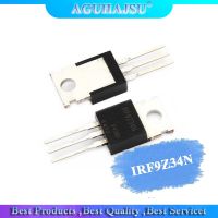 10PCS IRF9Z34N IRF9Z34 TO-220 TO220 IRF9Z34NPBF MOS FET transistor New original