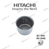 Hitachi หม้อใน  รุ่น RZ-ZH10